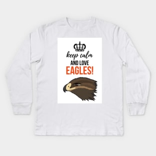 Keep Calm And Love Eagles! Kids Long Sleeve T-Shirt